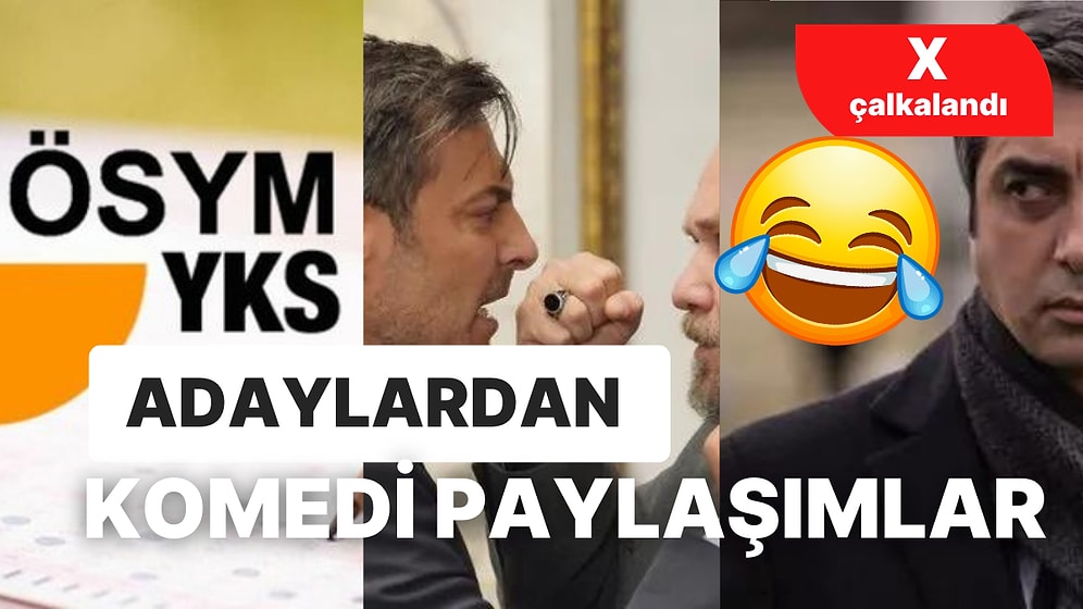 YKS 2024 TYT Yorumları Sosyal Medyayı Salladı! Öğrencilerden Kahkahaya Boğan X Paylaşımları