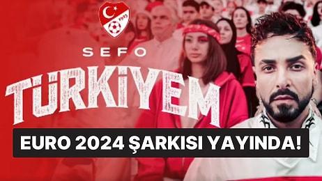 Sefo'nun A Milli Futbol Takım'ı İçin Yaptığı EURO 2024 Şarkısı "Türkiye'm" TFF Tarafından Yayınlandı!