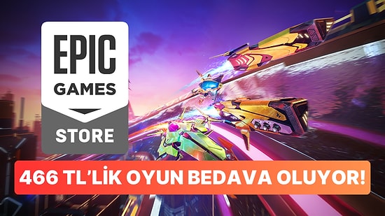 Epic Games Store'da Haftanın Bedavası Ortaya Çıktı: Steam'de 466 TL Olan Oyun Epic'te Bedava Oluyor