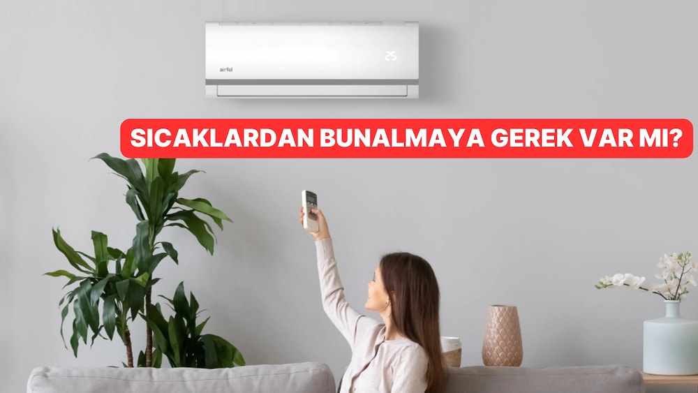 Airfel LTXM35N 12000 Btu R32 Gaz A++ Enerji Inverter Klima Alınır mı? Yorumları ile İnceledik!