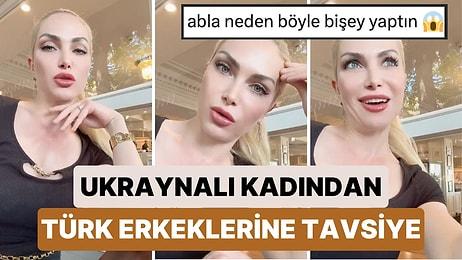 Ukraynalı Bir Kadından Türk Erkeklerine Tavsiye:"Tanışmaktan Çekinmeyin, Restoranda Bir Şey Gönderebilirsiniz"