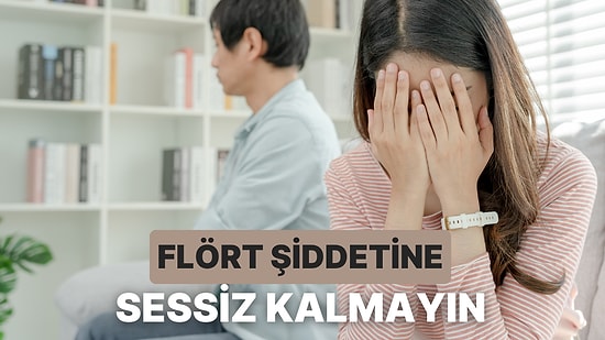 İkili İlişkilerin Tehlikeli Yüzü: Flört Şiddetine Maruz Kaldığınızı Nasıl Anlarsınız?