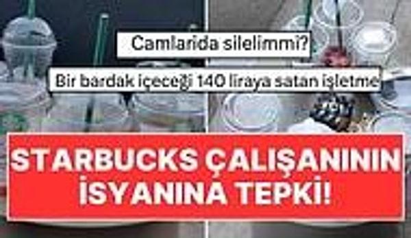 ABD'li kahve zinciri Starbucks'ın Türkiye'deki bir çalışanının çöplerini masada bırakan müşterilere yönelik isyanı sosyal medyada gündem oldu.