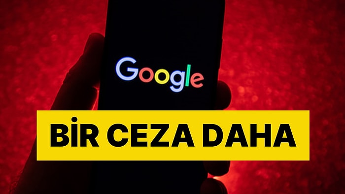 Rekabet Kurulu'ndan Google'a Dev Para Cezası: