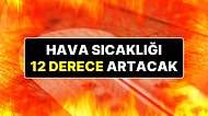 Çevre, Şehircilik ve İklim Değişikliği Bakanı Mehmet Özhaseki Uyardı: “Hava Sıcaklığı 8-12 Derece Artacak”