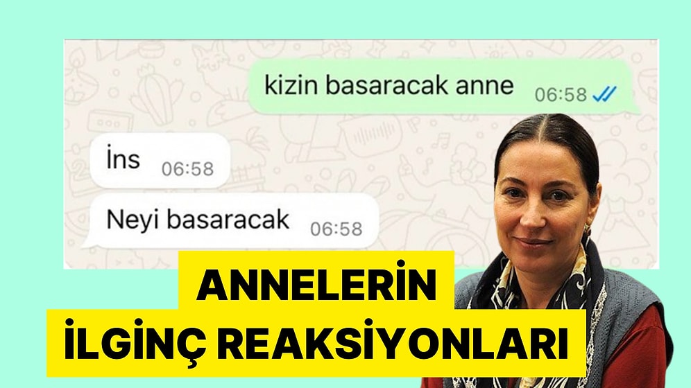 Annelerinin WhatsApp'te Verdikleri Tahmin Edilemez Tepkileri Paylaşarak Güldüren Evlatlar