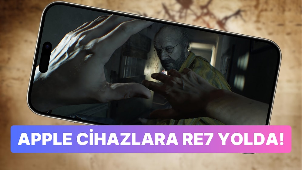 Resident Evil 7 Apple Cihazlara Geliyor: Apple Oyun Konusunda Elini Güçlendirmeye Devam Ediyor