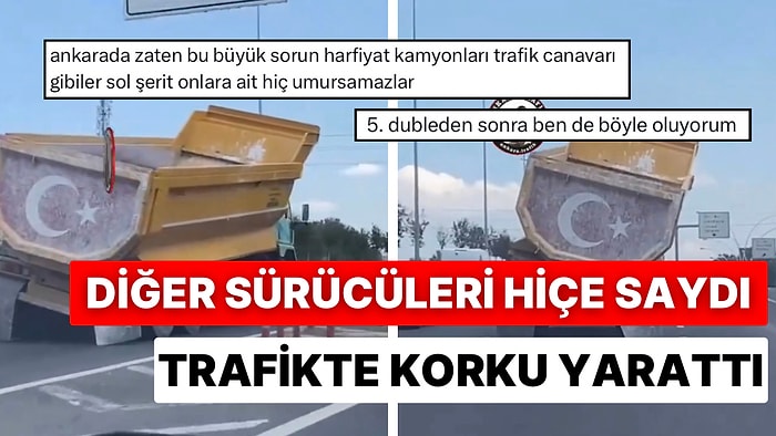 Dorsesi Yan Yatmış Haldeyken Trafiğe Çıkan Hafriyat Kamyonu Sürücüsü Tepki Topladı