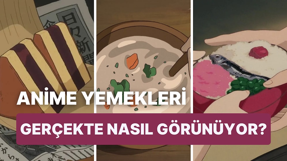 Animede Nasıl Gerçekte Nasıl? Çok Sevdiğimiz 11 Yemeğin Anime ve Gerçek Hayat Karşılaştırması