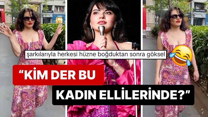 Göksel'in Sokaklarda Şarkı Söyleyerek Yürüdüğü Anlara Yorum Yağdı "Mental Olarak Şuralarda Bir Yerdeyim"