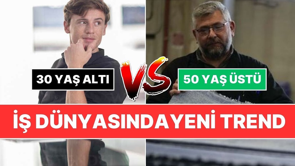 İş Dünyasında Yeni Trend: Z Kuşağı Patronları Yordu, 50 Yaş Üstü İstihdam Yükselişte!