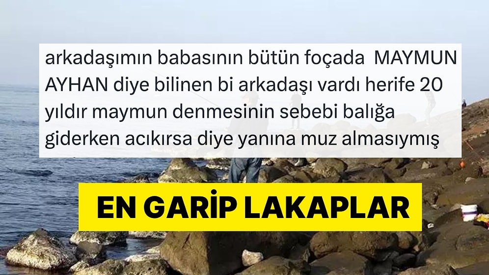 Duydukları En Tuhaf Lakapları ve Hikayelerini Anlatan Kişiler Gününüzü Şenlendirecek