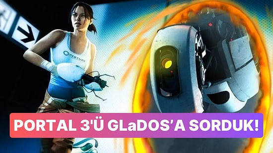 Valve'ın Yapacağı Yoktu Yapay Zeka El Attı! Portal 3'ün Hikayesi Nasıl Devam Ederdi?