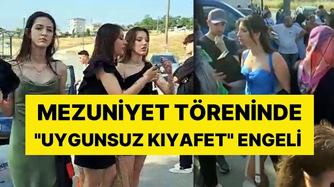 Bunu da Yaptılar: Lise Mezuniyetinde Kız Öğrenciler "Uygunsuz Kıyafet" Gerekçesiyle Törene Alınmadı