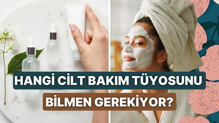 Daha Fazla Geç Olmadan Bilmen Gereken Cilt Bakım Tüyosu Ne?