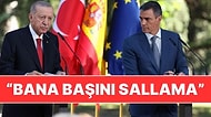 Cumhurbaşkanı Erdoğan'dan İspanyol Gazeteciye: "Bana Başını Sallama"