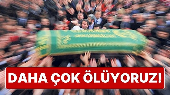 TÜİK Ölüm Sayılarını Açıkladı: 2023 Yılındaki Ölüm Oranı Bir Önceki Yıla Göre Yüzde 4.1 Arttı