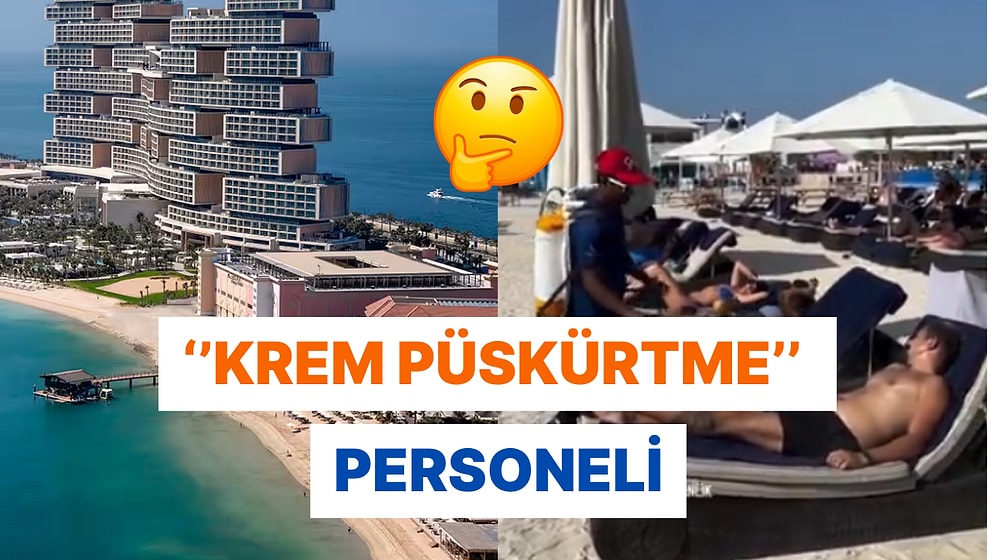 Dubai'de Bir İşletmenin Başlattığı ''Krem Püskürtme Personeli'' Uygulaması Görenleri Hayrete Düşürdü!