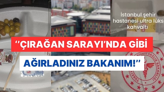 Hasta Yatağından İsyan Etti: '' İstanbul'un En Büyük Şehir Hastanesinde Yatıyorum, Gelen Kahvaltıya Bakın!''