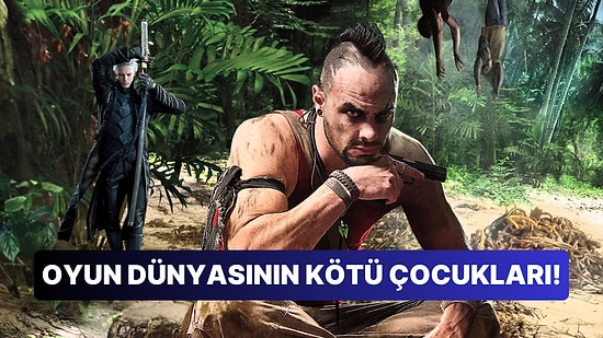 Oyun Dünyasının Kötü Çocukları: Video Oyunlarındaki En Havalı Kötü Karakterler!