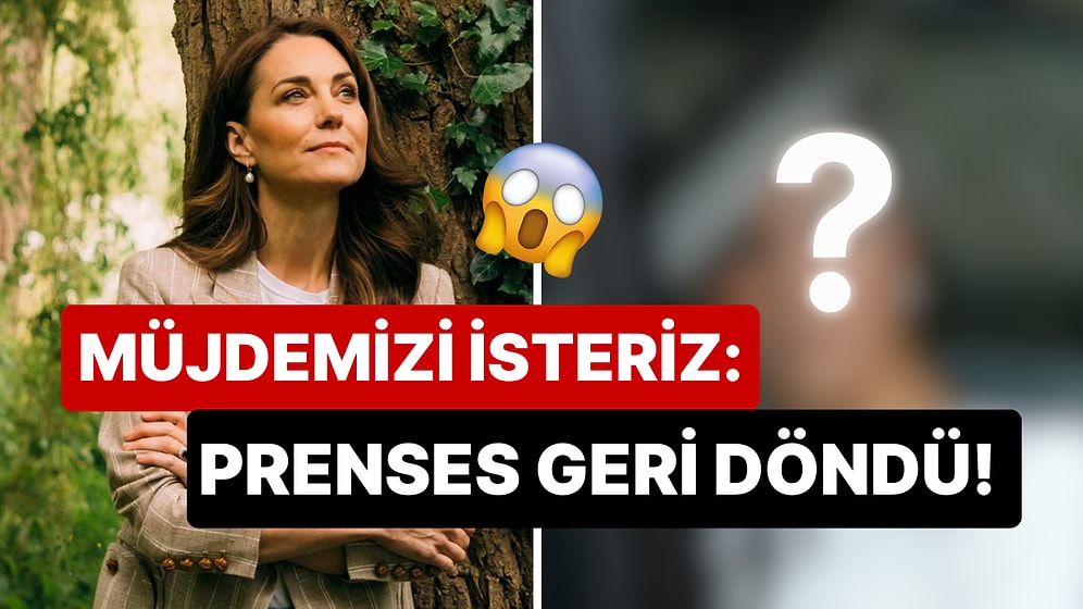 Kansere Yakalandığını Açıkladıktan Sonra Uzun Bir Süre Ortadan Kaybolan Kate Middleton İlk Kez Görüntülendi!