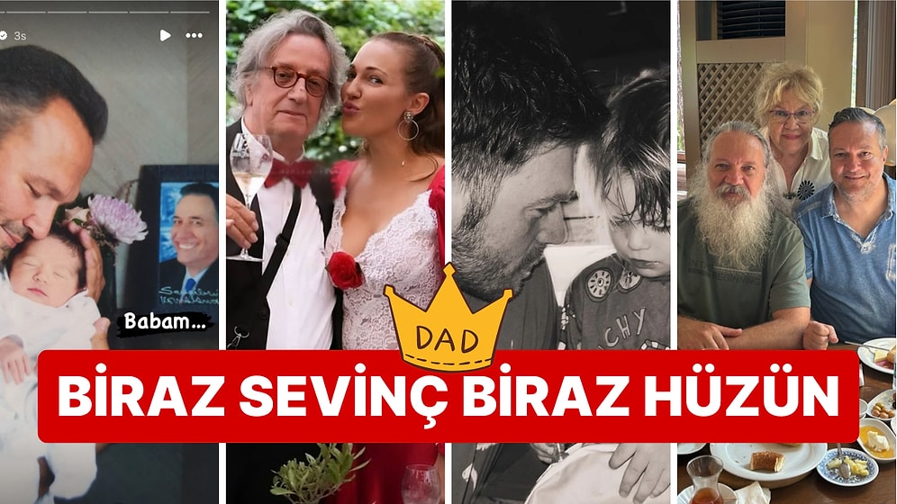 Ünlü İsimler Babalar Günü Paylaşımlarıyla Sosyal Medyada Duygu Seli Yaşattı