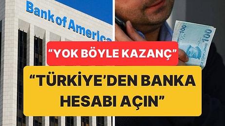 Fatih Altaylı Yazdı: ABD’li Ünlü Bankadan “Türkiye’de Hesap Açın” Önerisi