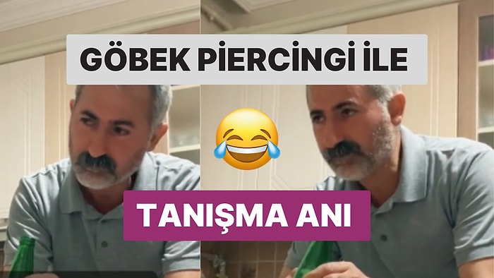 Kızının Göbek Piercingi ile Tanışan Babanın Tapkileri Viral Oldu: "Kızım Bi Deri Altına Girse..."