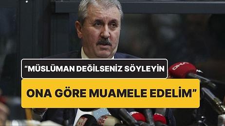 BBP Genel Başkanı Mustafa Destici’den “Kurucu Unsur” Açıklaması: “Müslüman Değilseniz Söyleyin”