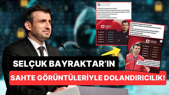 Selçuk Bayraktar da Uyarmıştı: Yapay Zeka ile Hazırlanmış Sahte Videolarla Dolandırıcılık