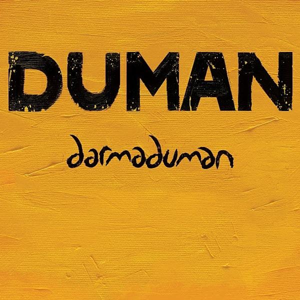 Son olarak 13 parçadan oluşan ‘Darmaduman’ adlı albümlerini 2013 yılında müzikseverlerin beğenisine sunan Duman üyeleri epeydir bireysel olarak kariyerlerini sürdürüyorlardı.