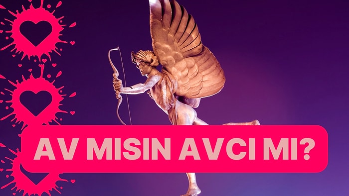 İlişkilerde Av mısın Avcı mı?