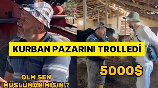 Yabancı Rolü Yaparak Kurban Pazarlığını Girişen Fenomen Yaşlı Çiftçiyi Trolledi