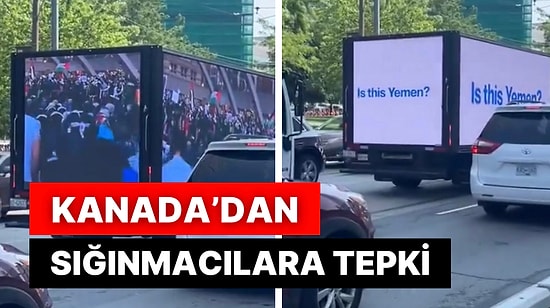 Kanada Vatandaşları Sığınmacılara Dijital Reklam Araçları ile Tepki Gösterdi: “Burası Irak mı?”
