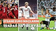 Euro Tarihinden 10 Unutulmaz Maç