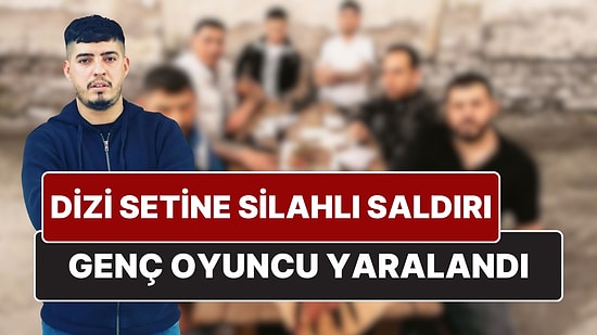 Dizi Setine Silahlı Saldırı! Oyuncu Cengizhan Yurdutek Kanlar İçinde Kaldı!