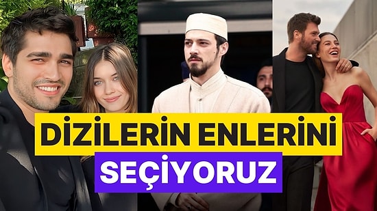 2023-2024 Sezonundaki Yerli Dizilerin Enlerini Seçiyoruz!