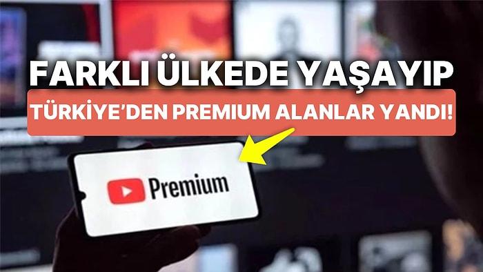 Farklı Ülkelerde Yaşayıp Türkiye'den YouTube Premium Aboneliği Alanların Aboneliklerini İptal Ediliyor!