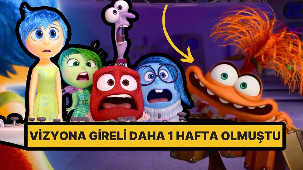 Vizyona Gireli Daha 1 Hafta Oldu! 'Inside Out 2' Filmi Sinema Tarihinde Bir Rekora İmza Attı