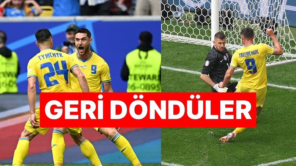 Ukrayna Slovakya'yı 2-1 Mağlup Ederek EURO 2024'teki İlk Galibiyetini Aldı