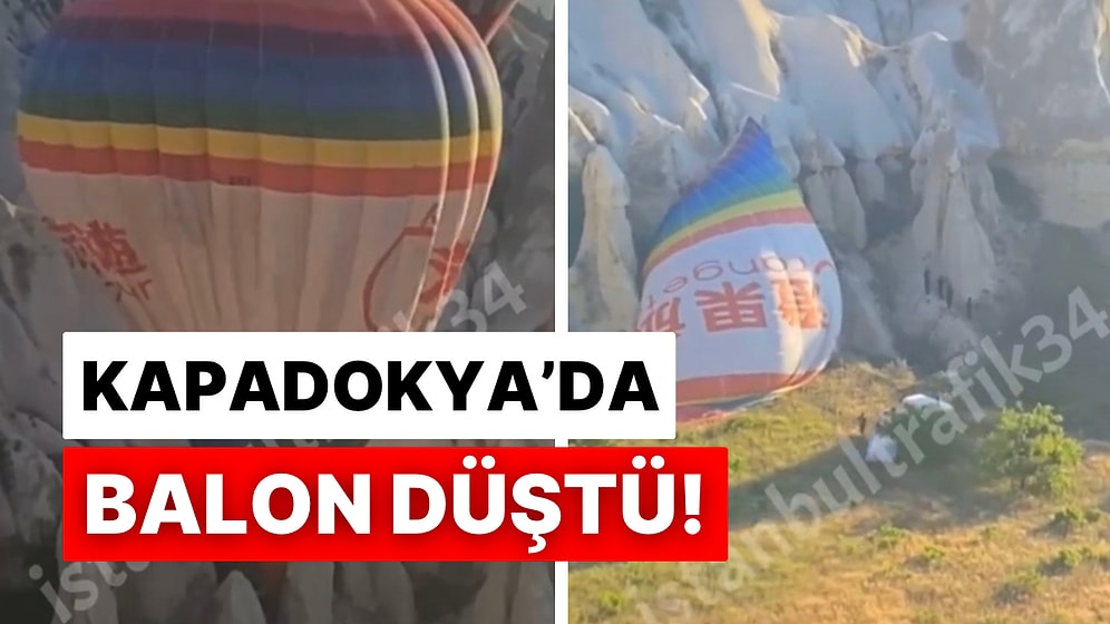 Kapadokya’da Talihsiz Kaza: Ters Rüzgarın Etkisiyle Balon Düştü