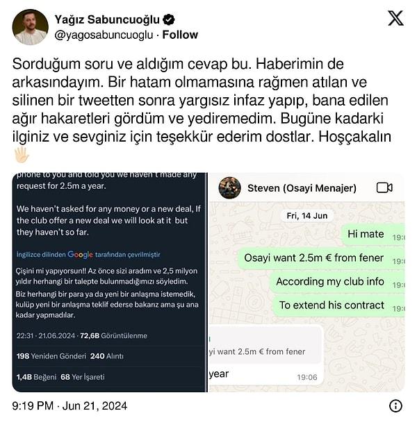 Menajerin sözleri sonrası Sabuncuoğlu da Steven ile Whatsapp konuşmasını paylaşarak, oyuncunun 2,5 milyon euro istediğini, haberinin arkasında olduğunu ifade etti.