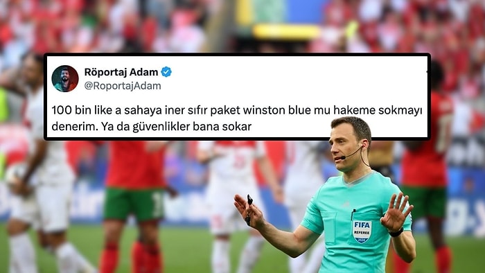 Türkiye - Portekiz Maçının Hakemi Felix Zwayer’e Sosyal Medyada Büyük Tepki: “Hakem Katliamı Yaşadık!”