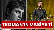 Rock Müziğin Yıldız İsimlerinden Teoman Vasiyetini Açıkladı