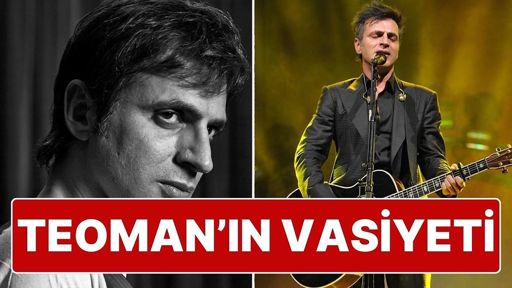 Rock Müziğin Yıldız İsimlerinden Teoman Vasiyetini Açıkladı
