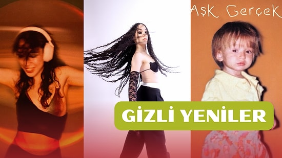 Gizli Yeniler: Dinleyince Büyüsüne Kapılmamanın İmkansız Olduğu 13 Yeni Şarkı