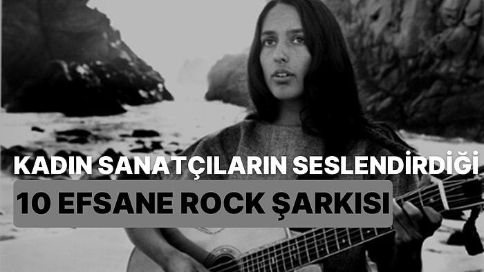 Kadınların Söylediği En Efsane 10 Rock Şarkısı