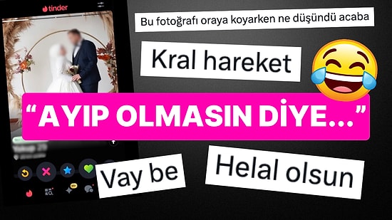 "Utanmaz Ahlaksız" Diyen de Var "Kral Hareket" Diyen de! Eşiyle Fotoğrafını Tinder'a Yükleyen Adama Tepkiler