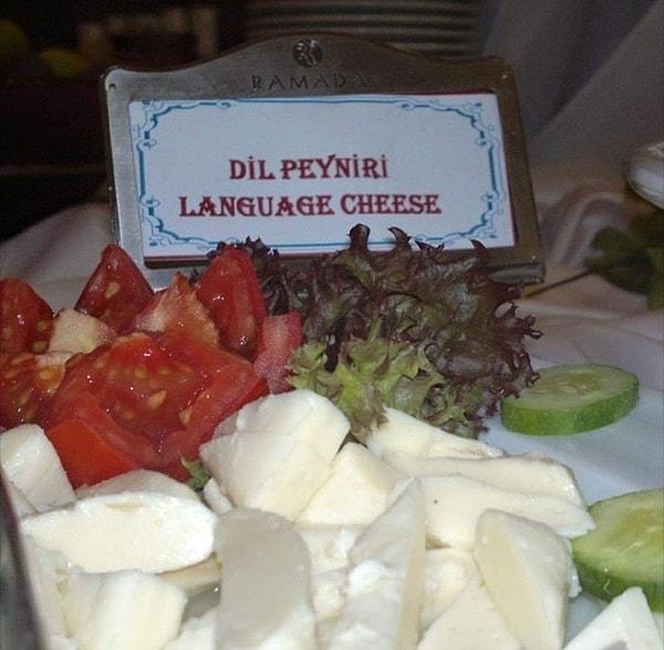 Yılların 'dil peyniri' olmuş bize 'language cheese'... Dil demek 'language' demek, peynir desek o da 'cheese'. Ama oturup da bu şekilde 'motamot' çeviri yapınca komik bir tablo çıkıyor ortaya.