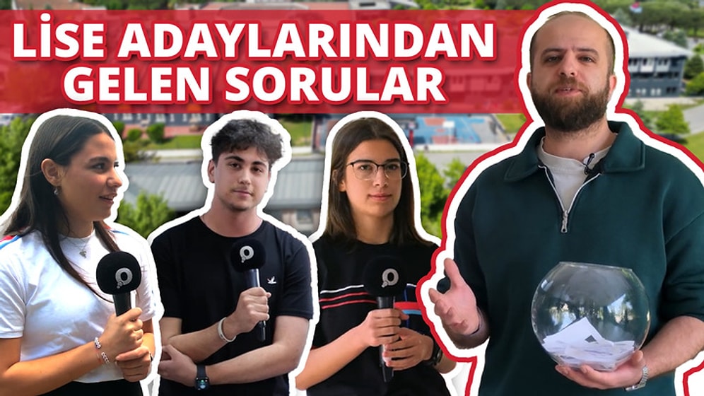 Lise Adaylarından Gelen Sorular!